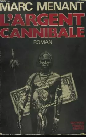 Couverture du produit · L' argent cannibale