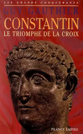 Couverture du produit · CONSTANTIN. : Le triomphe de la croix