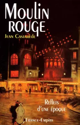 Couverture du produit · LE MOULIN ROUGE