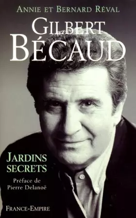 Couverture du produit · Gilbert Bécaud. Jardins secrets