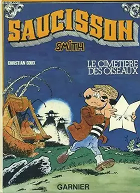 Couverture du produit · Le Cimetière des oiseaux (Saucisson Smith)