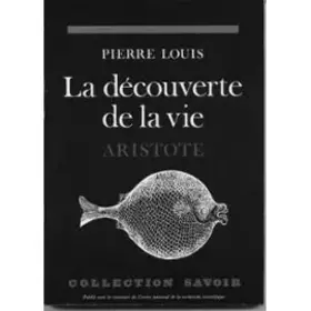 Couverture du produit · La découverte de la vie / aristote