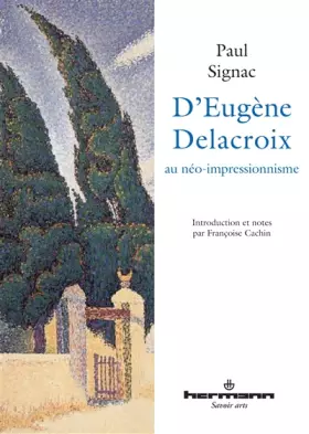 Couverture du produit · D'Eugène Delacroix au néo-impressionnisme