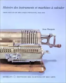 Couverture du produit · HISTOIRE DES INSTRUMENTS ET MACHINES A CACULER