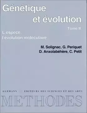 Couverture du produit · Génétique et évolution. L'espèce, l'évolution moléculaire, tome 2 - Premier et deuxième cycles