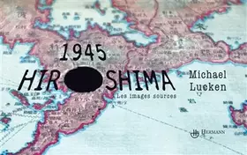 Couverture du produit · 1945, Hiroshima: Les images sources