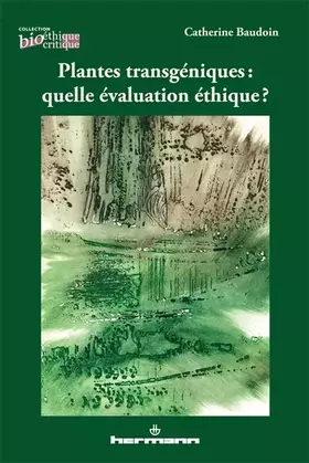 Couverture du produit · Plantes transgéniques: Quelle évaluation éthique ?
