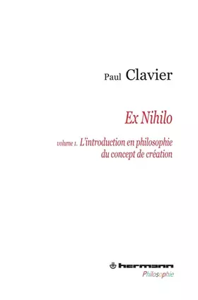 Couverture du produit · Ex nihilo, Volume 1: L'introduction en philosophie du concept de création