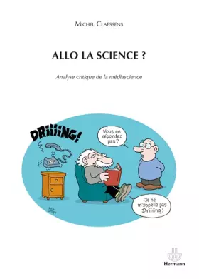 Couverture du produit · Allo la science ?: Analyse critique de la médiascience