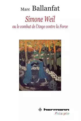 Couverture du produit · Simone Weil ou Le combat de l'Ange contre la force
