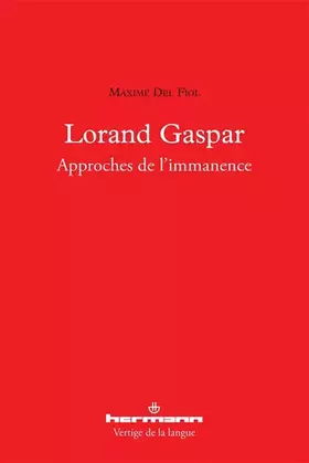 Couverture du produit · Lorand Gaspar: Approches de l'immanence