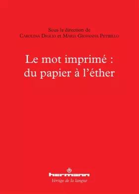 Couverture du produit · Le mot imprimé : du papier à l'éther: Du papier à l'éther