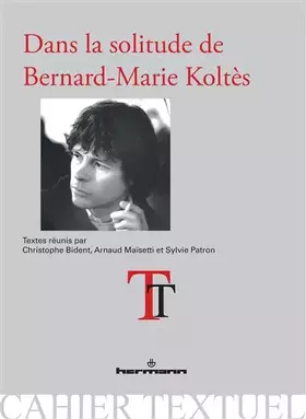 Couverture du produit · Dans la solitude de Bernard-Marie Koltès