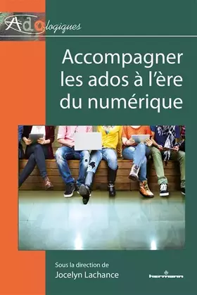 Couverture du produit · Accompagner les ados à l'ère du numérique