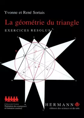 Couverture du produit · La géométrie du triangle. Exercices résolus