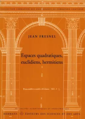 Couverture du produit · Espaces quadratiques, euclidiens, hermitiens