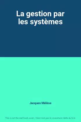 Couverture du produit · La gestion par les systèmes