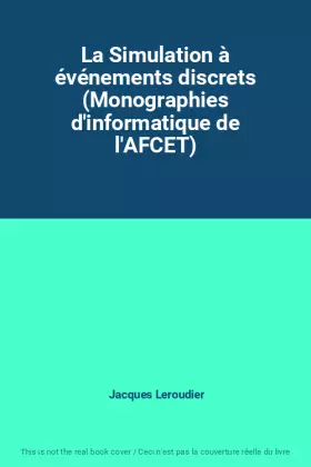 Couverture du produit · La Simulation à événements discrets (Monographies d'informatique de l'AFCET)