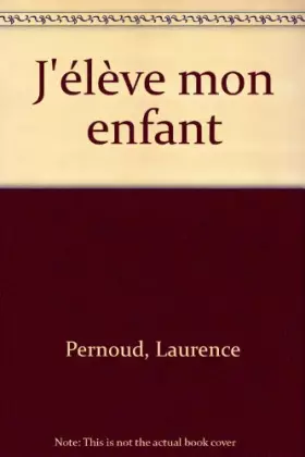 Couverture du produit · J'élève mon enfant