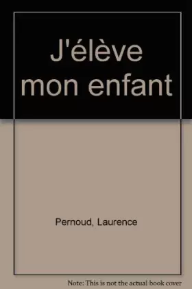 Couverture du produit · J'élève mon enfant