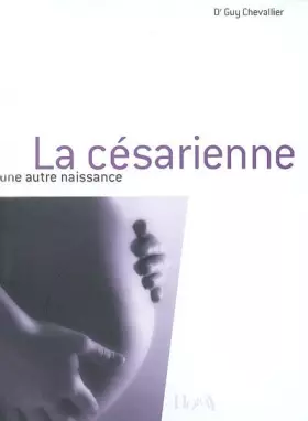 Couverture du produit · La césarienne : Une autre naissance