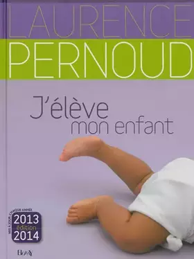 Couverture du produit · J'élève mon enfant 2013