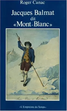 Couverture du produit · Jacques Balmat dit "Mont-Blanc"