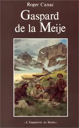 Couverture du produit · Gaspard de la Meije, 3e édition augmentée
