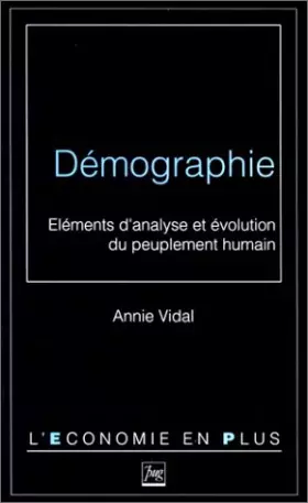 Couverture du produit · Démographie. Eléments d'analyse et évolution du peuplement humain