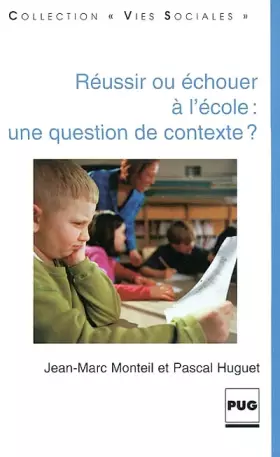 Couverture du produit · Réussir ou échouer à l'école : une question de contexte ?