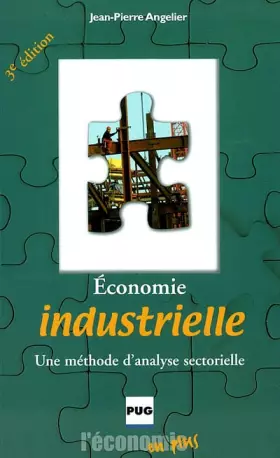 Couverture du produit · Economie industrielle : Une méthode d'analyse sectorielle
