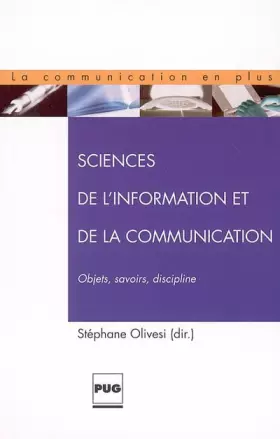 Couverture du produit · Sciences de l'information et de la communication. Objets, savoirs, discipline