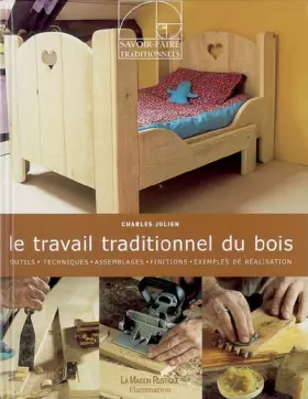 Couverture du produit · Le travail traditionnel du bois