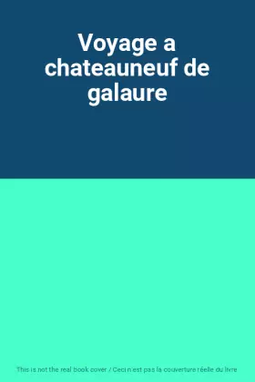Couverture du produit · Voyage a chateauneuf de galaure