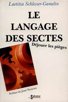 Couverture du produit · Le langage des sectes : Déjouer les pièges.