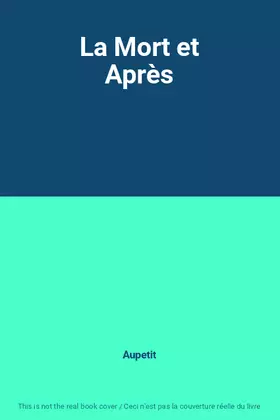 Couverture du produit · La Mort et Après