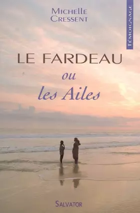 Couverture du produit · Le fardeau : Ou les Ailes