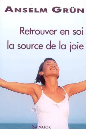Couverture du produit · Retrouver en soi la source de joie