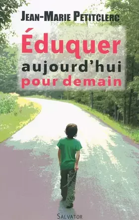 Couverture du produit · Eduquer aujourd'hui pour demain