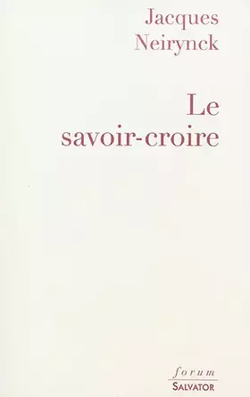 Couverture du produit · Le savoir croire