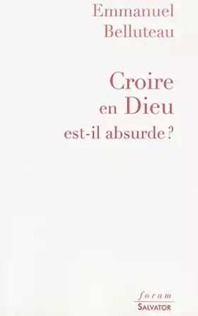 Couverture du produit · Croire en Dieu est-il absurde ?