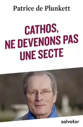 Couverture du produit · Cathos, ne devenons pas une secte