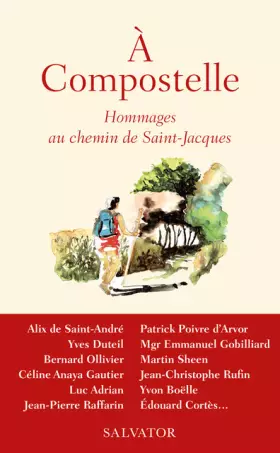 Couverture du produit · À Compostelle. Hommages au chemin de Saint-Jacques