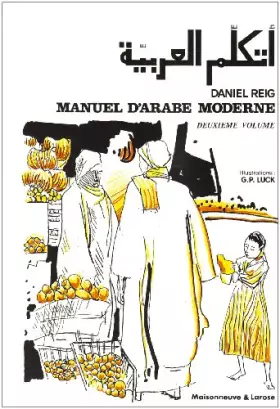 Couverture du produit · MANUEL D'ARABE MODERNE. Volume 2, 2ème édition