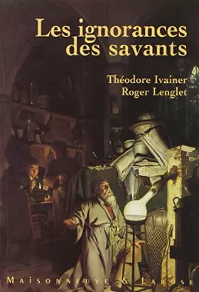 Couverture du produit · LES IGNORANCES DES SAVANTS