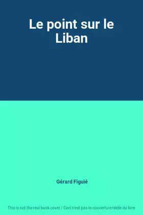 Couverture du produit · Le point sur le Liban