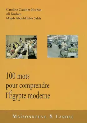 Couverture du produit · Cent mots pour comprendre l'Égypte moderne