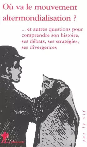 Couverture du produit · Où va le mouvement altermondialisation ?