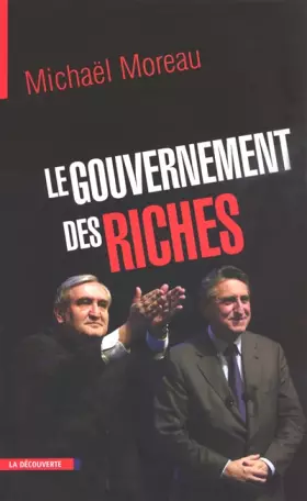 Couverture du produit · Le gouvernement des riches