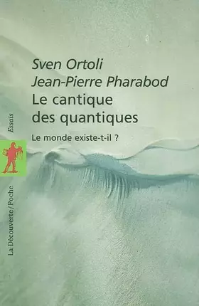 Couverture du produit · Le cantique des quantiques : Le monde existe-t-il ?